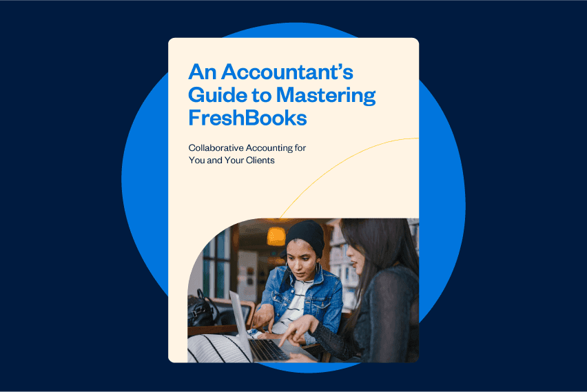 An Accountant’s Guide to Mastering FreshBooks [free e-book] image